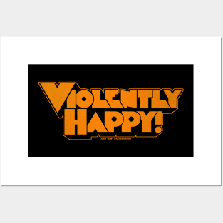 VIOLENTLY HAPPY! pop art by LOBO TOMY Posters and Art